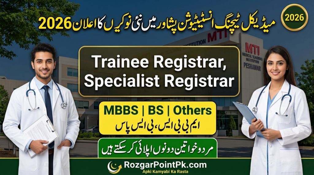 Medical Teaching Institution MTI Peshawar Jobs 2026