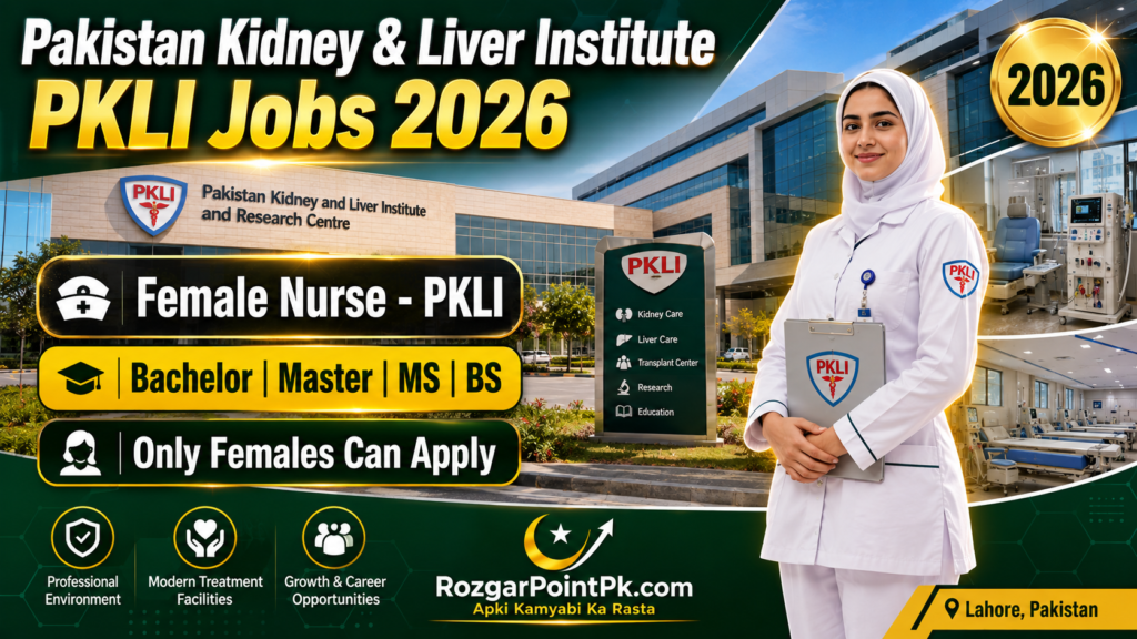 Pakistan Kidney & Liver Institute PKLI Job 2026